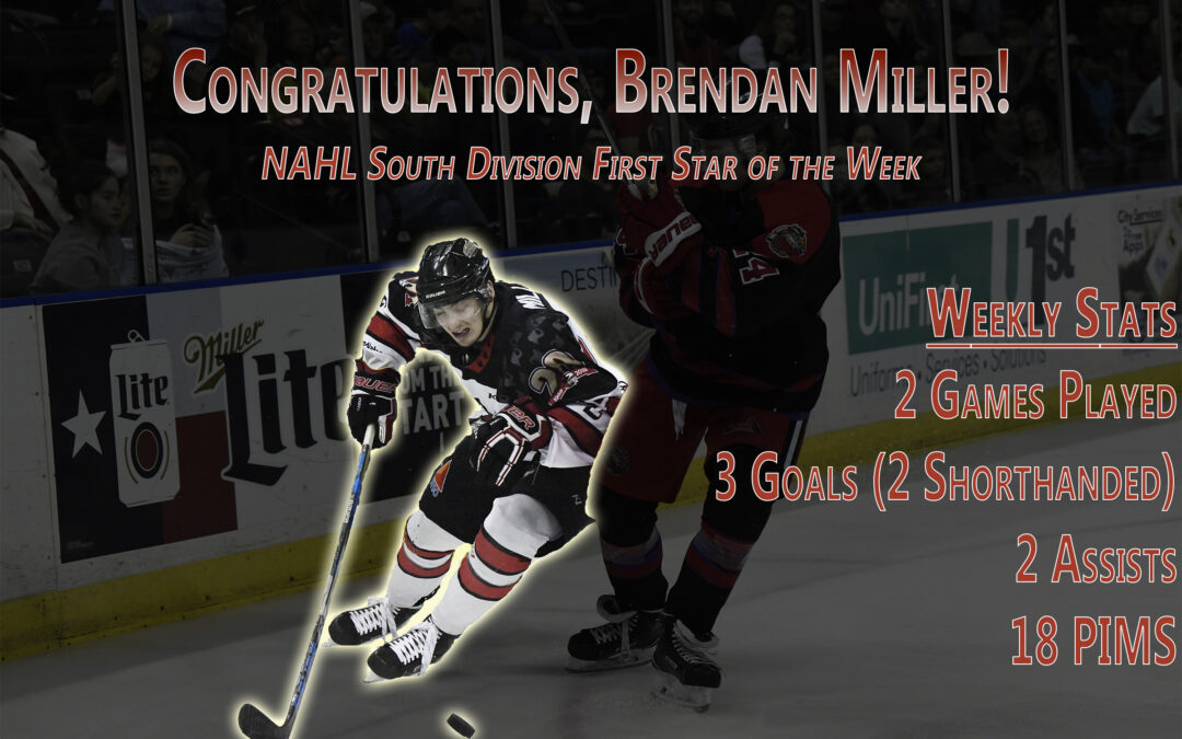 Brendan Miller Named South Division First Star of the Week
