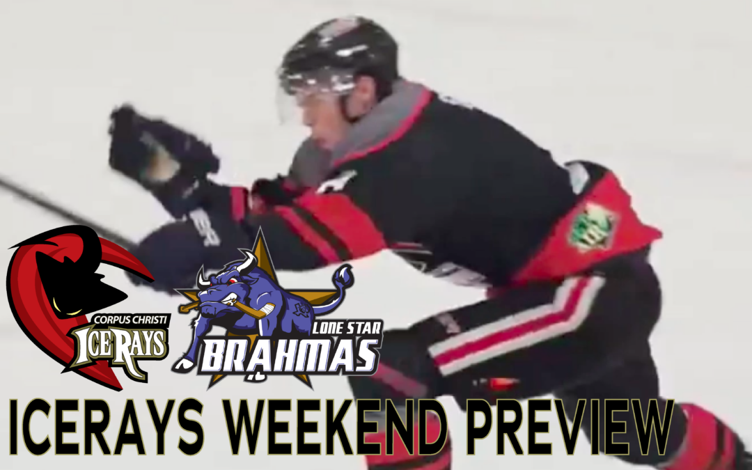 Weekend Preview: IceRays to Face Off Against Lone Star Brahmas