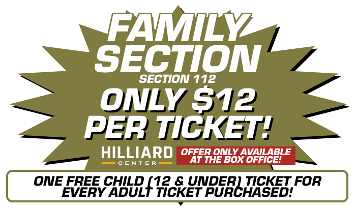 Family Section - Tickets Only $12!
