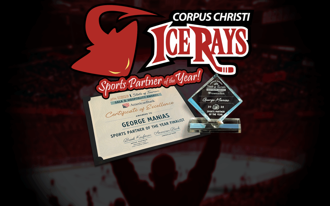 CORPUS CHRISTI ICERAYS NAMED SPORTS PARTNER OF THE YEAR AT STATE OF TOURISM & HOSPITALITY AWARDS