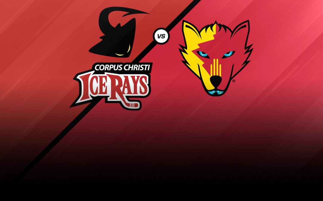 ICERAYS CLASH WITH ICE WOLVES IN CORPUS CHRISTI